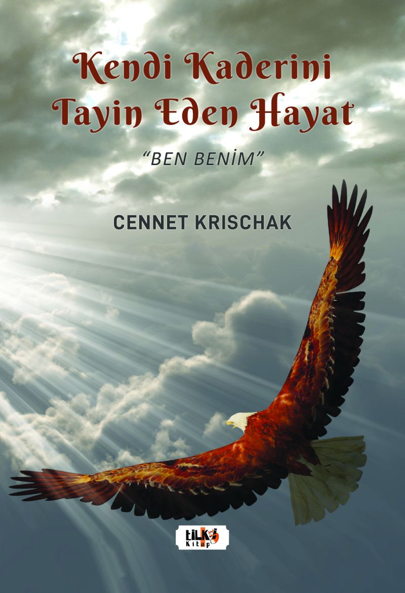 Kendi Kaderini Tayin Eden Bir Hayat - Ben Benim