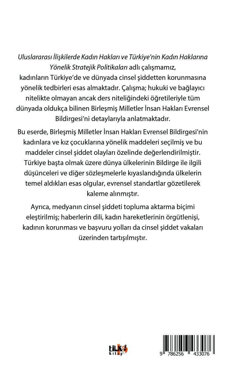 Uluslararası İlişkilerde Kadın Hakları ve Türkiye`nin Kadın Haklarına Yönelik Stratejik Politikaları