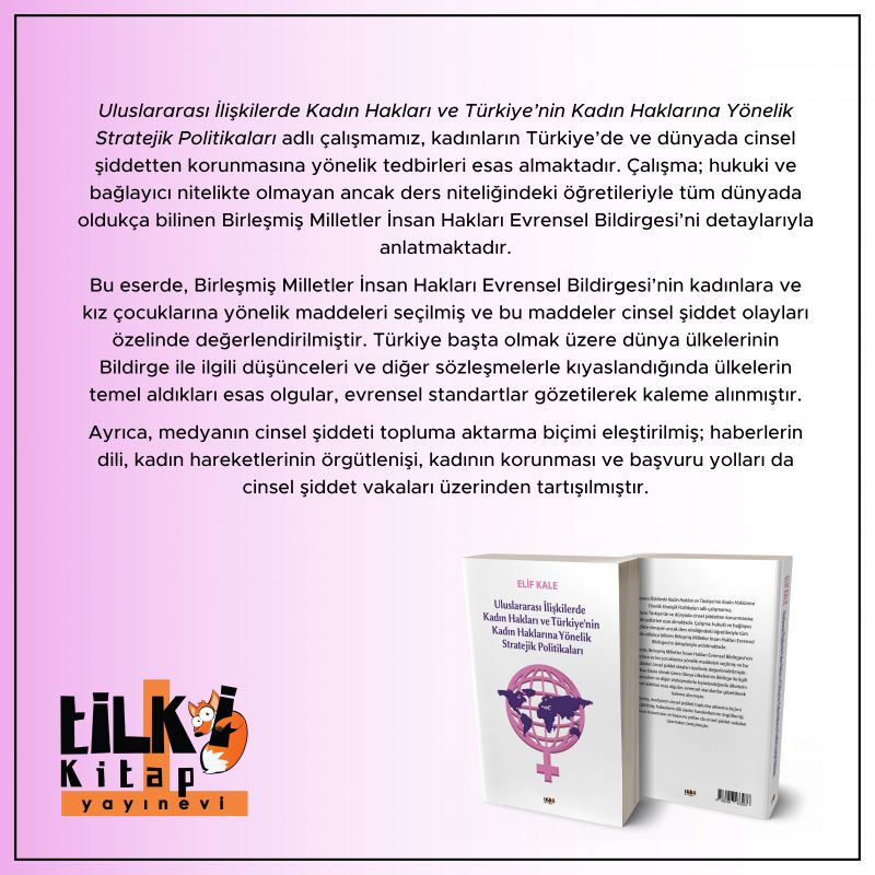 Uluslararası İlişkilerde Kadın Hakları ve Türkiye`nin Kadın Haklarına Yönelik Stratejik Politikaları