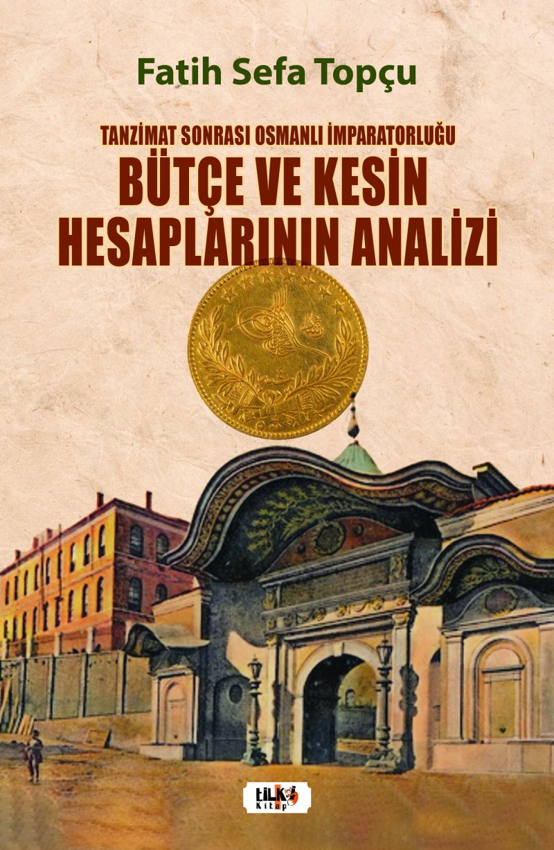Tanzimat Sonrası Osmanlı İmparatorluğu Bütçe ve Kesin Hesaplarının Analizi