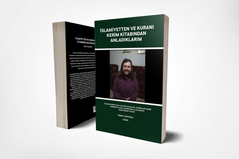 İslamiyetten ve Kuranı Kerim Kitabından Anladıklarım