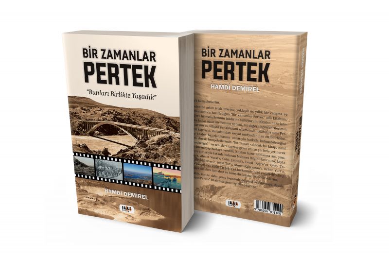 Bir Zamanlar Pertek: Bunları Birlikte Yaşadık