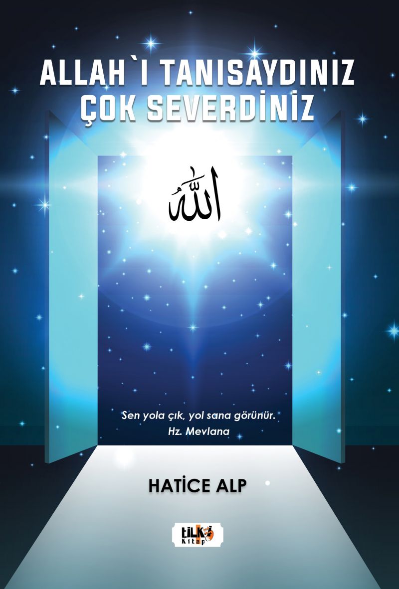 Allah`ı Tanısaydınız Çok Severdiniz