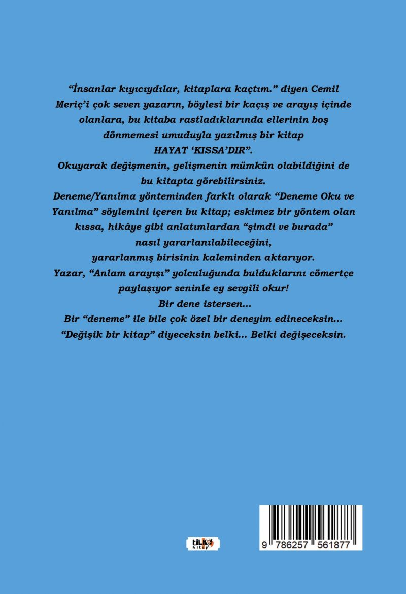 Hayat Kıssa`dır