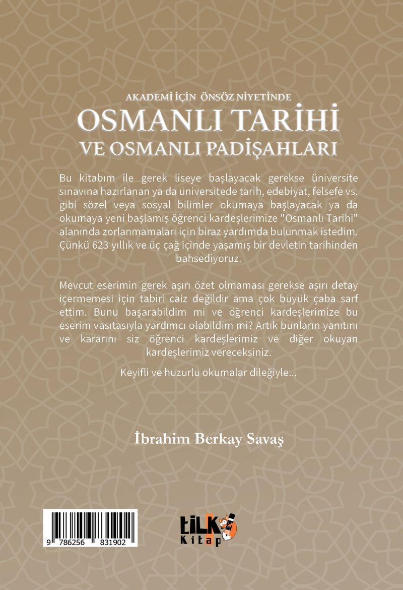 Akademi İçin Önsöz Niyetinde Osmanlı Tarihi ve Osmanlı Padişahları