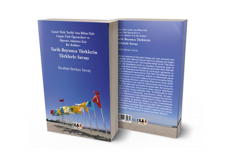 Genel Türk Tarihi Ana Bilim Dalı Lisans Üstü Öğrencileri ve Öğrenci Adayları İçin Bir Rehber: Tarih Boyunca Türklerin Türklerle Savaşı