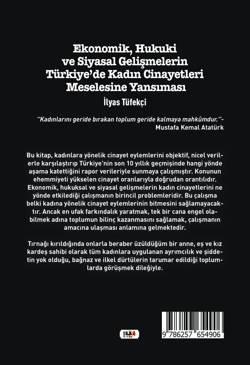 Ekonomik, Hukuki Ve Siyasal Gelişmelerin Türkiye`de Kadın Cinayetleri Meselesine Yansıması