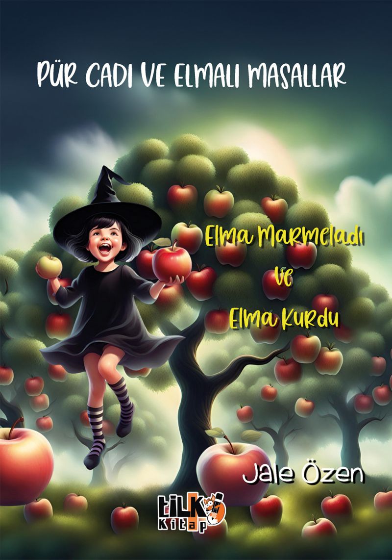 Pür Cadı ve Elmalı Masallar: Pür Cadı - Elma Marmeladı ve Pür Cadı - Elma Kurdu