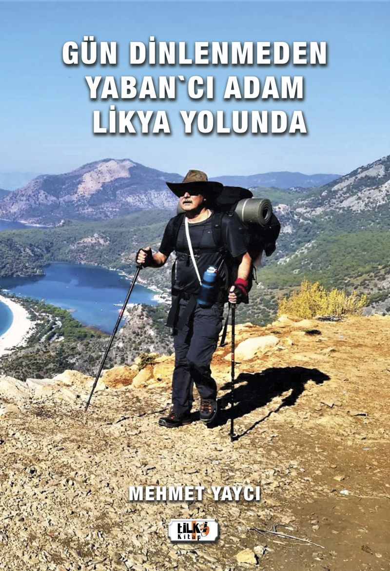 Gün Dinlenmeden Yaban`cı Adam Likya Yolunda