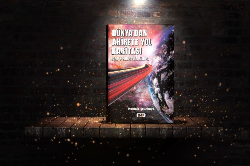 Dünya`dan Ahirete Yol Haritası