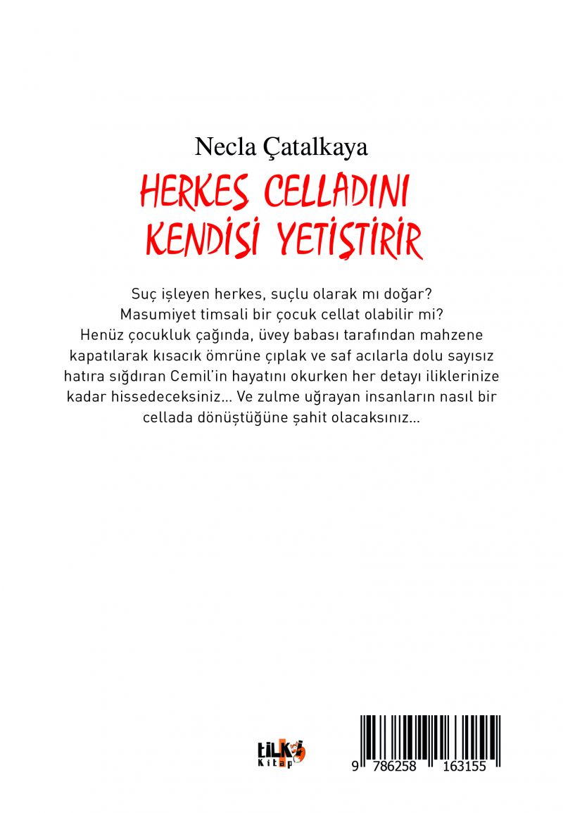 Herkes Celladını Kendisi Yetiştirir