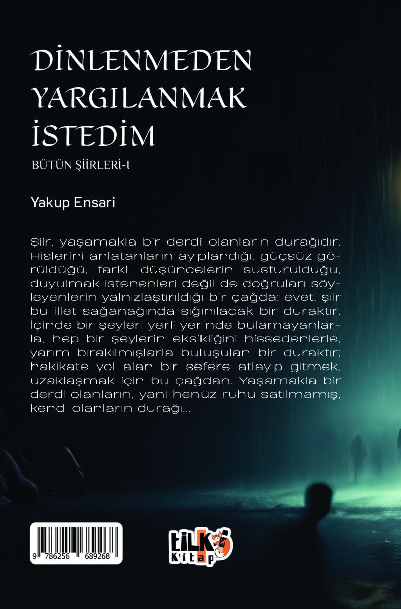 Dinlenmeden Yargılanmak İstedim - Bütün Şiirleri 1