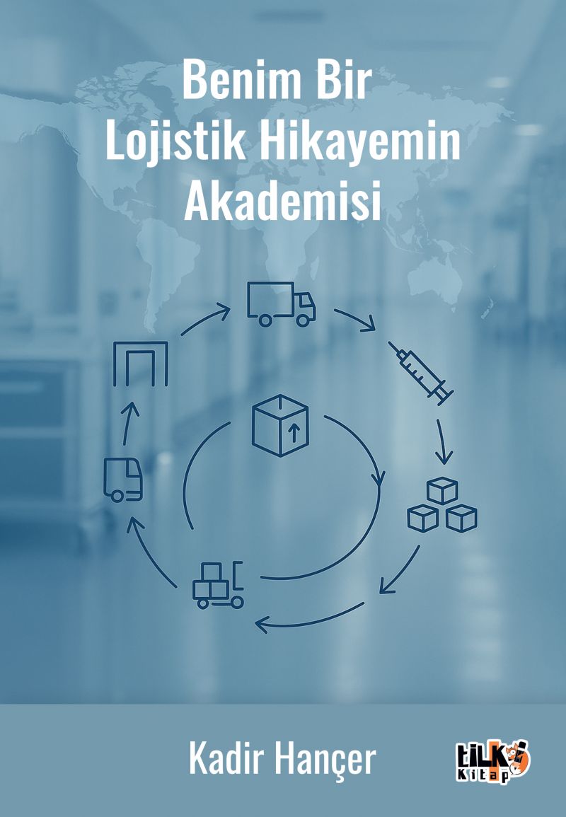 Benim Bir Lojistik Hikâyemin Akademisi
