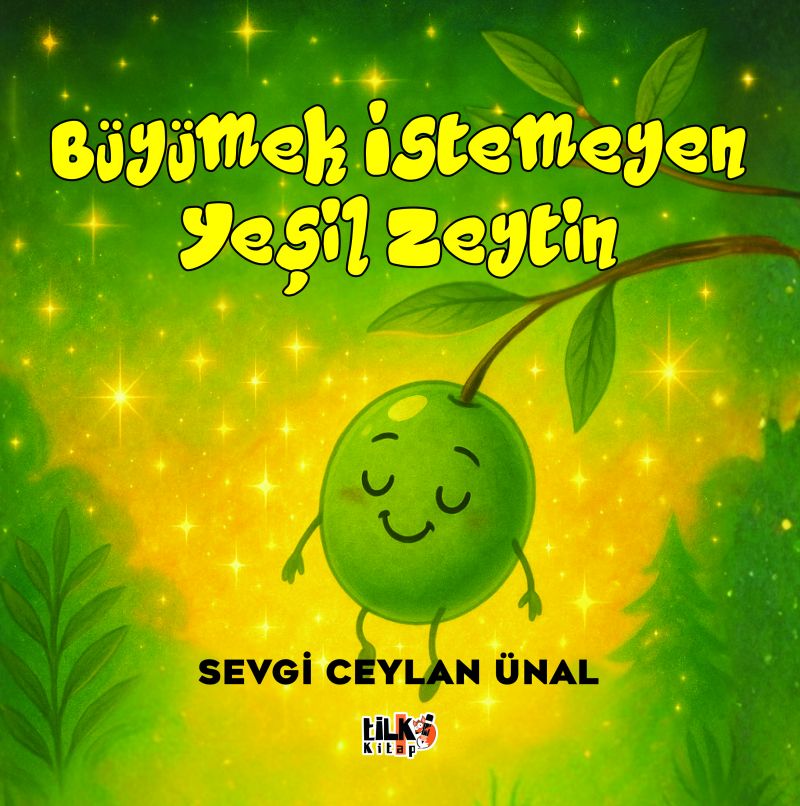 Sevgi Ceylan Ünal - Büyümek İstemeyen Yeşil Zeytin
