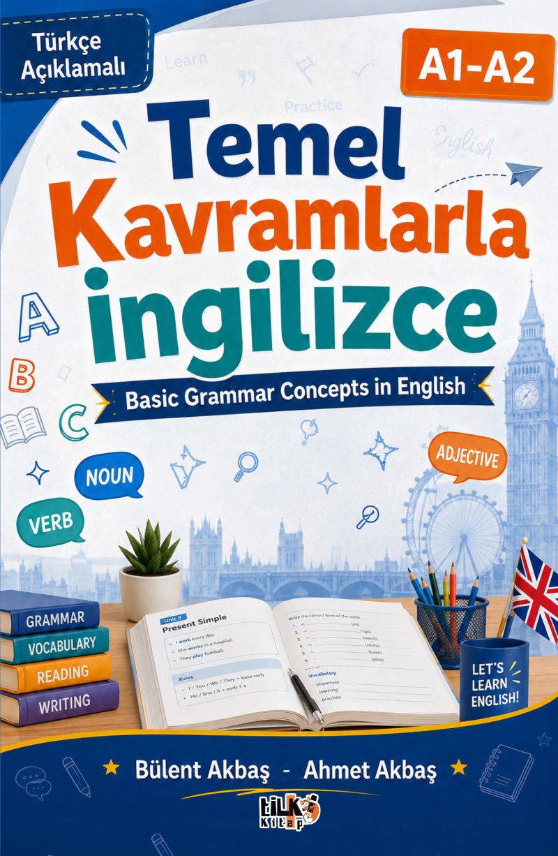 Bülent Akbaş - Temel Kavramlarla İngilizce