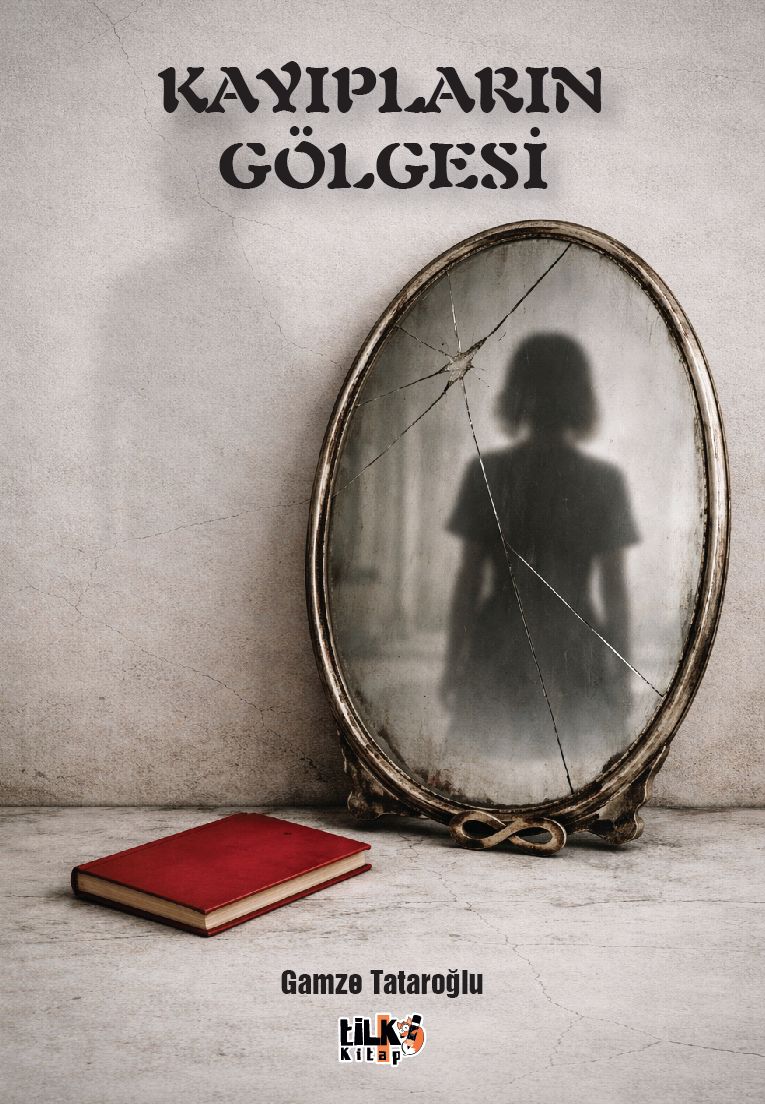 Gamze Tataroğlu - Kayıpların Gölgesi
