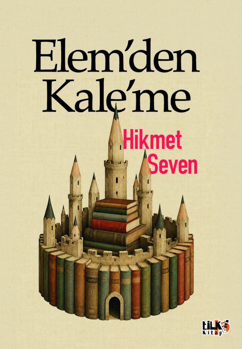 Hikmet Seven - Elem`den Kale`me