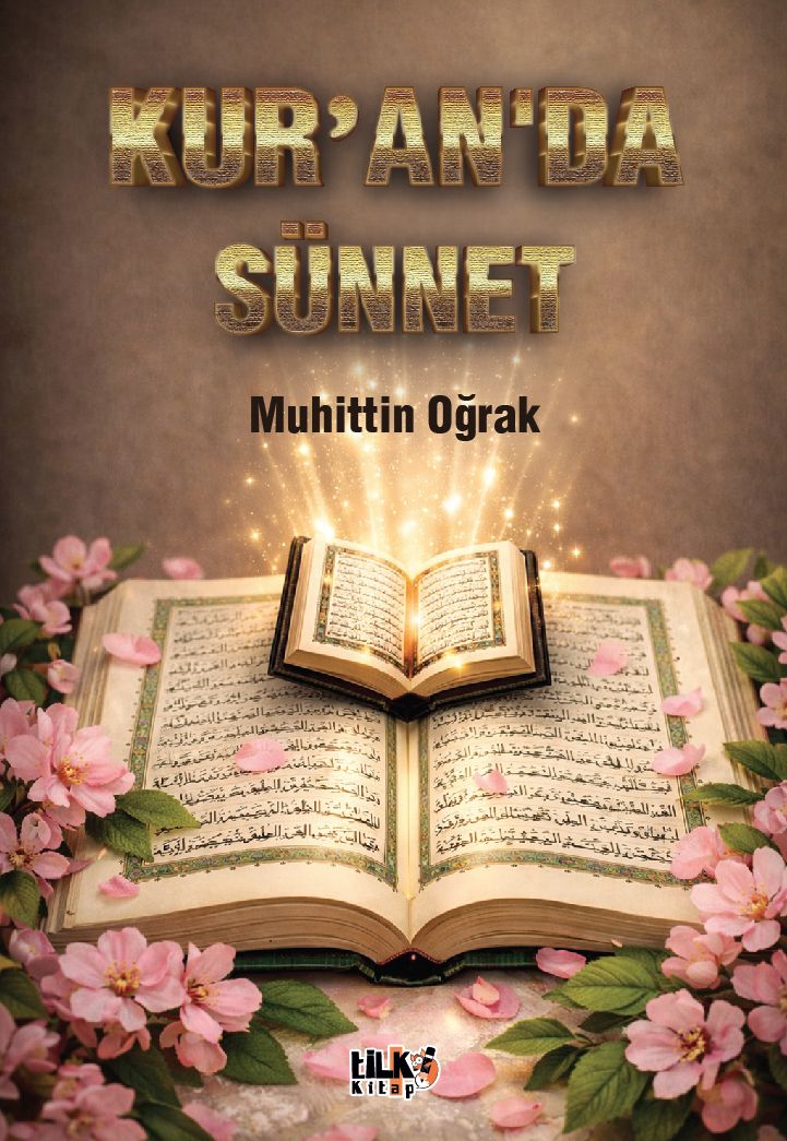 Muhittin Oğrak - Kur`anda Sünnet
