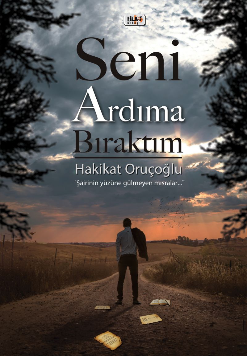 Hakikat Oruçoğlu - Seni Ardıma Bıraktım 2. Baskı