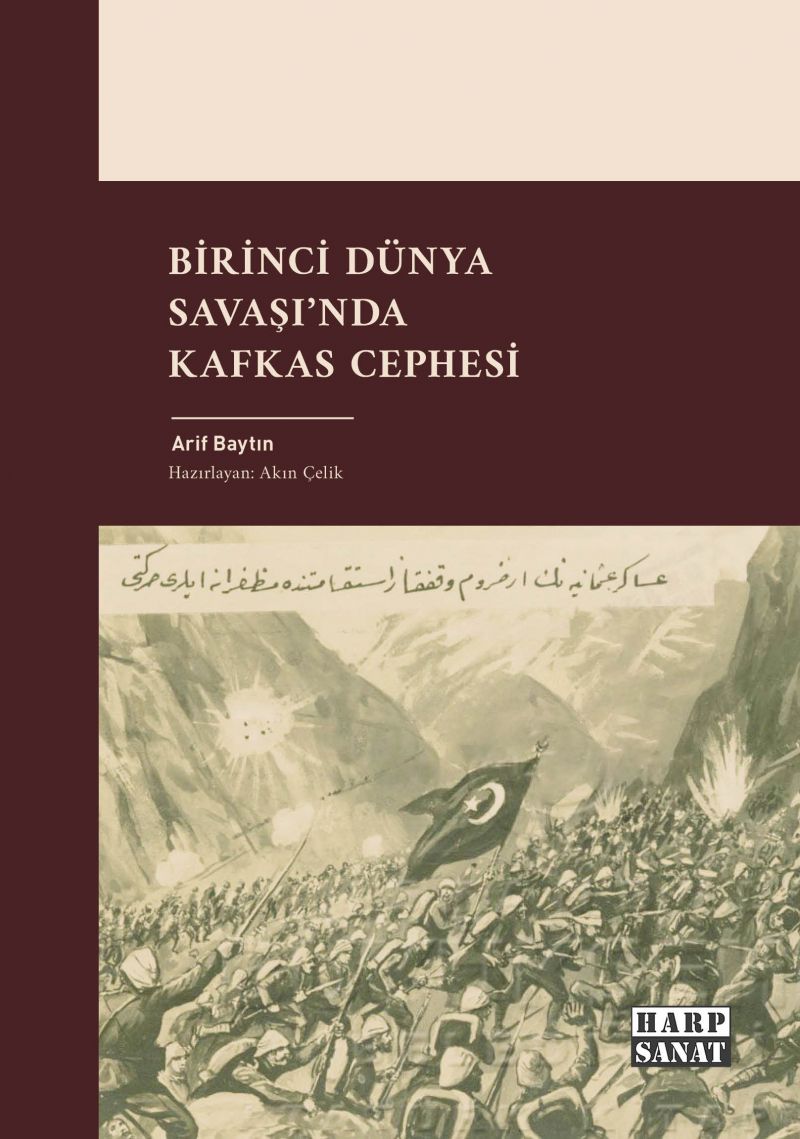 Arif Baytın - Birinci Dünya Savaşı`nda Kafkas Cephesi