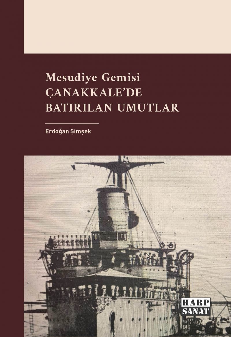Mesudiye Gemisi: Çanakkale`de Batırılan Umutlar