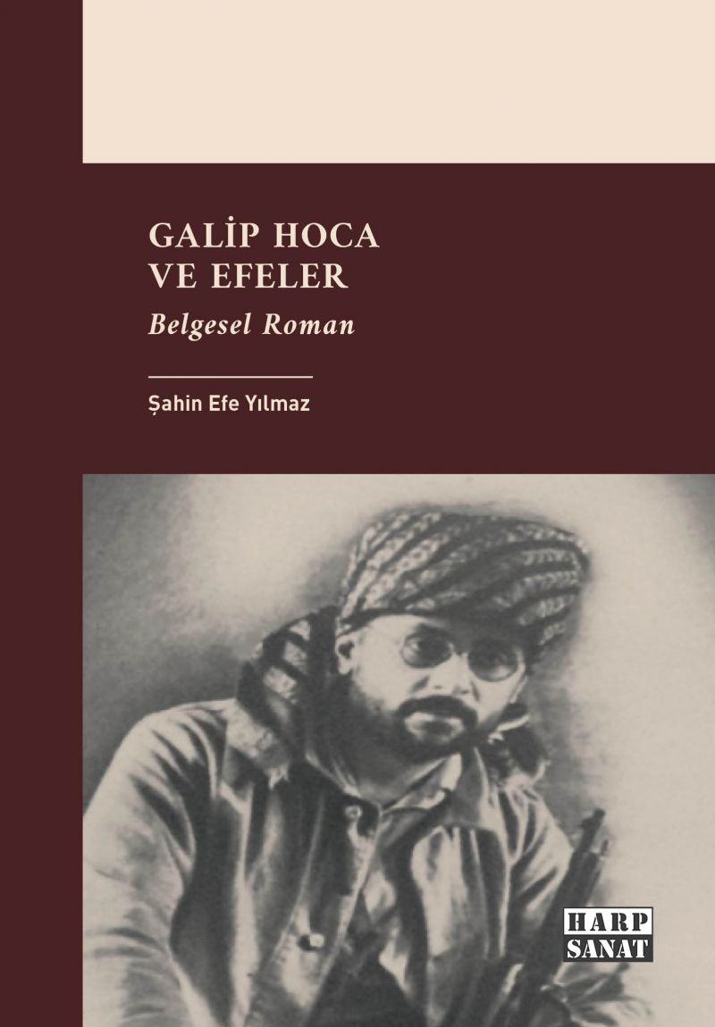 Galip Hoca ve Efeler Belgesel Roman