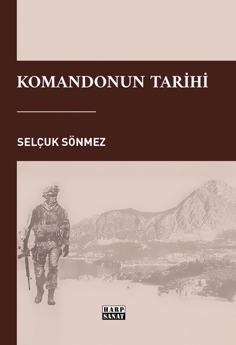 Selçuk Sönmez - Komandonun Tarihi