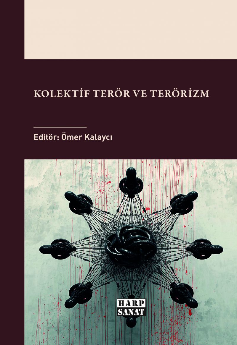Ömer KALAYCI - Kolektif Terör ve Terörizm