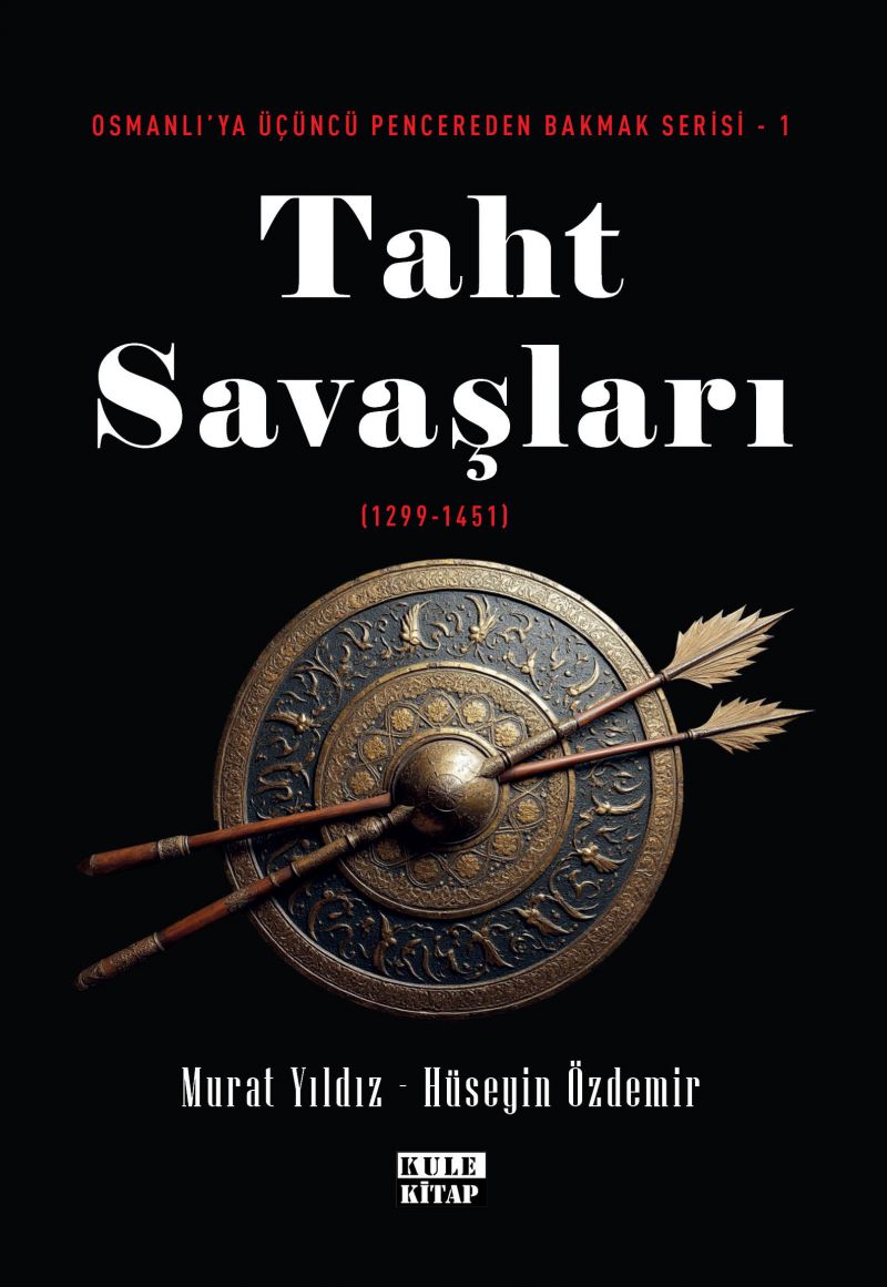 Osmanlı`ya Üçüncü Pencereden Bakmak-1: Taht Savaşları (1299-1451)