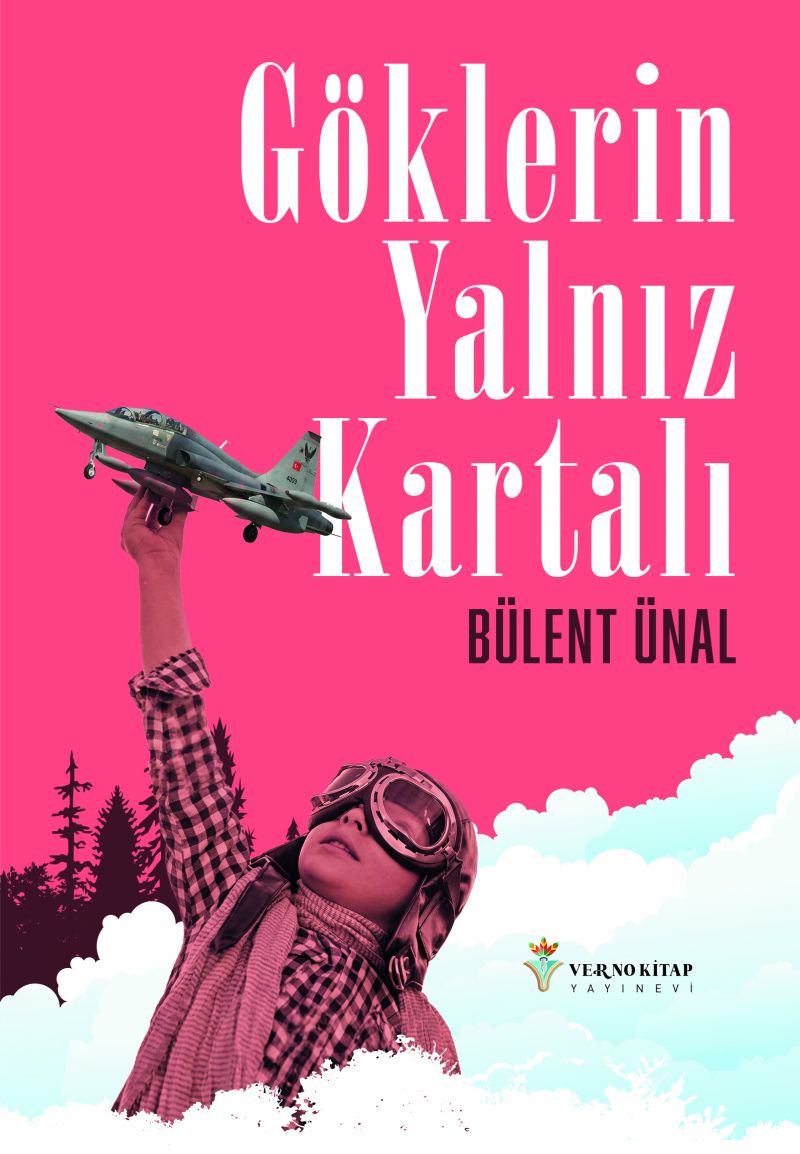Bülent Ünal - Göklerin Yalnız Kartalı